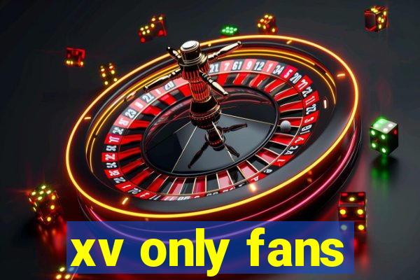 xv only fans